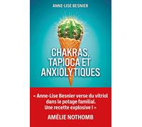 Chakras, tapioca et anxiolytiques