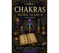 Chakras Word Search: 55 Healing Word Search Puzzles for Adults Featuring Energy Centers, Meditation, Yoga, Mindfulness, and Spiritual Balance