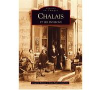 Chalais et ses environs - Grégory Bonnin - Nouvelles Editions Sutton - broché - Beau livre