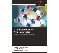 Chalcopyrites in Photovoltaics: Structure, Properties and Applications
