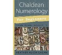 Chaldean Numerology For Beginners