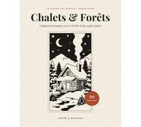 Chalets & Forêts: Coloriage par numéros monochrome pour adultes : 50 dessins cachés cosy à révéler d'une seule couleur - montagne, chalets, automne, hiver, fleurs et forêt