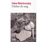 Irène Némirovsky – Chaleur du sang – Gallimard Poche – Roman