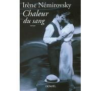 Chaleur du sang - Irène Némirovsky - Denoël - broché - Roman