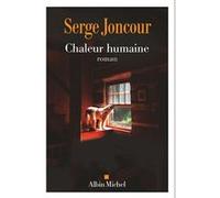 Serge Joncour – Chaleur humaine – Roman – Broché