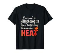 Chaleur pompier Pun Je sais comment gérer la chaleur T-Shirt
