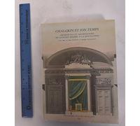 Chalgrin et son temps: Architectes et architecture de l'Ancien Régime à la Révolution
