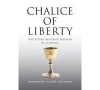 Chalice Of Liberty: Protecting Religious Freedom In Australia