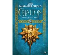 Chalion, T2 : Paladin des âmes - Loïs McMaster Bujold - Bragelonne - broché - Roman
