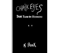 Chalk Eyes: Dark Tales of Horrors
