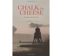 Chalk for Cheese - [Livre en VO] Ossie Hopkins (Auteur)