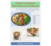 Chalk or Cheese? The Calcium Cookbook