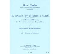 CHALLAN H. - 380 BASSES ET CHANTS DONNES VOL.5B (ACCORDS DE LA 9EME DOMINANTE) - ELEMENTS DE REALISA