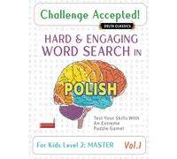 CHALLENGE ACCEPTED! - HARD AND ENGAGING WORD SEARCH IN POLISH FOR KIDS LEVEL 2: MASTER - VOL.1 - DELTA CLASSICS - TEST YOUR SKILLS WITH AN EXTREME PUZZLE GAME!