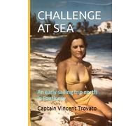 CHALLENGE AT SEA: An early sailing trip north in Footloose