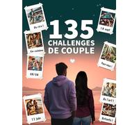 Challenge Couple : 135 défis à faire à deux pour renforcer vos liens I Un livre à remplir avec photos pour des moments romantiques et amusants | Livre ... complicité: Par Jimmy & Laura Astuces