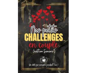 Challenge couple senior: Challenge book pour couples séniors avec photo | Idées originales de défis et activités à réaliser à deux | Album de souvenir ... w nd & choses à faire | Saint valentin