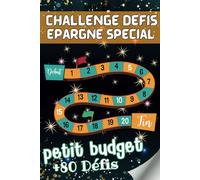 Challenge Défis Épargne Spécial Petit Budget: Carnet de challenges budgétaires avec tracker épargnes +50 défis économie ludique