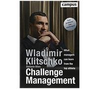 Challenge Management : What Managers Can Learn From The Top Athlete