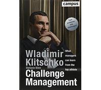 Challenge Management : What Managers Can Learn From The Top Athlete
