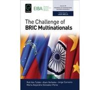 Challenge Of Bric Multinationals Rob Van Tulder, Alain Verbeke, Jorge Carneiro, Maria Alejandra Gonzalez - Perez (Auteur)