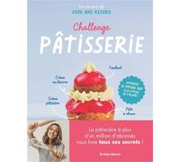 Challenge pâtisserie Atteignez le niveau CAP à la vitesse de l'éclair ! - Laurène Lefevre - Albin Michel - relié - Beau livre