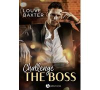 Challenge the Boss - Louve Baxter - Addictives Eds - broché - Roman
