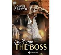 Challenge the Boss Louve Baxter (Auteur)