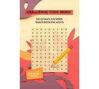 Challenge Your Mind! The Ultimate Fun Word Search Book for Adults: 40+ Regular Print Puzzles/Brain Teasers | Fun Brain Games to Sharpen Focus for Road ... | Word Search Challenges for Adults & Seniors