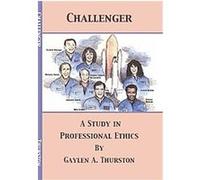 Challenger; a Study in Professional Ethics Gaylen Thurston (Auteur)
