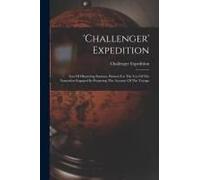 challenger' Expedition: List Of Observing Stations, Printed For The Use Of The Naturalists Engaged In Preparing The Account Of The Voyage