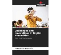 Challenges and Innovations in Digital Humanities