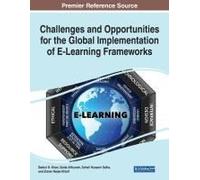 Challenges And Opportunities For The Global Implementation Of E-Learning Frameworks