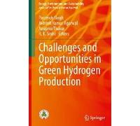 Challenges And Opportunities In Green Hydrogen Production