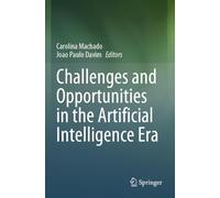 Challenges and Opportunities in the Artificial Intelligence Era