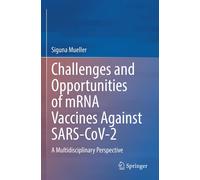 Challenges And Opportunities Of Mrna Vaccines Against Sars-Cov-2