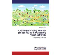 Challenges Facing Primary School Heads In Managing Preschool Units