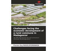Challenges facing the economic development of a rural commune in Madagascar: The difficulties faced by the rural commune of Fierenana, Moramanga district