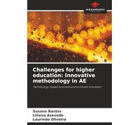 Challenges for higher education: Innovative methodology in AE: Technology-based business environment simulator