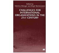 Challenges For International Organizations In The 21st Century