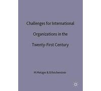 Challenges For International Organizations In The Twenty-First Century
