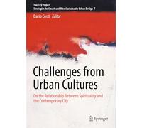 Challenges from Urban Cultures: On the Relationship Between Spirituality and the Contemporary City