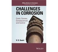 Challenges in Corrosion by Sastri & V. S. Sai Ram Consultants & Ottawa & Ontario & Canada Sastri V. S. Sai Ram Consultants Ottawa Ontario Canada (Auteur)