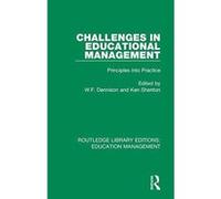 Challenges in Educational Management: Principles into Practice: Volume 8 (Routledge Library Editions: Education Management) - [Version Originale] Inconnu (Auteur)