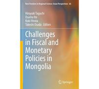 Challenges In Fiscal And Monetary Policies In Mongolia