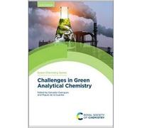 Challenges In Green Analytical Chemistry