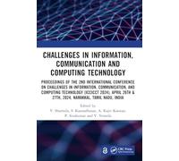 Challenges in Information, Communication and Computing Technology: Proceedings of the 2nd International Conference on Challenges in Information, ... & 27th, 2024, Namakkal, Tamil Nadu, India