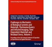 Challenges in Mechanics of Biological Systems and Materials, Thermomechanics and Infrared Imaging, Time Dependent Materials and Residual Stress, Volume 2