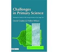 Challenges in Primary Science David Coates, Helen Wilson (Auteur)