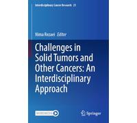 Challenges in Solid Tumors and Other Cancers: An Interdisciplinary Approach
